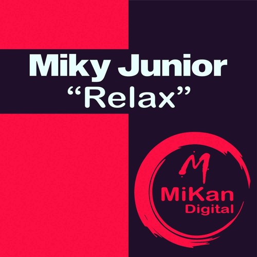 Miky Junior - Relax