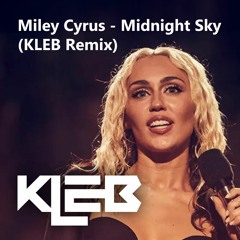 Miley Cyrus - Midnight Sky (KLEB Remix) [Free Download]