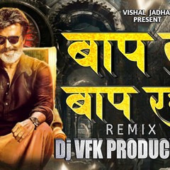 Baap To Baap Rahega - Tapori Remix  - Dj VFK PRODUCTION