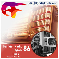 BRIAK GUEST MIX @ FUNKIER RADIO SHOW #18th JULY 2022