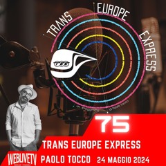 Trans Europe Express, puntata 75 - 24 Maggio 2024