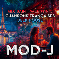 Mix Saint Valentin 3 ❤️ Chansons Françaises 🇫🇷 💙🤍❤️ by Dj Mod-j ( Deep House ) French Songs 🎼🎧