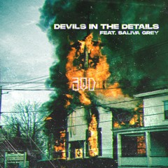 Devils In The Details (Feat. Saliva Grey)