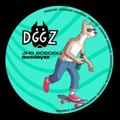 DGG030 Jho Roscioli - Goodayzz (Original Mix)