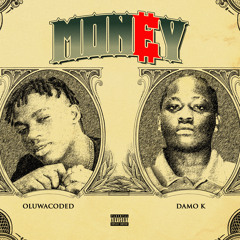 Money (feat. Damo K)