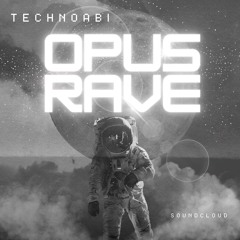 TECHNOABI OPUS_RAVE Set 160bpm