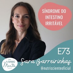 E73: Síndrome do Intestino Irritável, com Sara Barreirinhas