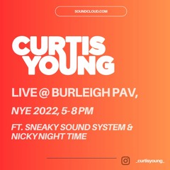 LIVE @ Burleigh Pav, NYE 2022, 5 - 8 pm ft. Sneaky Sound System & Nicky Night Time