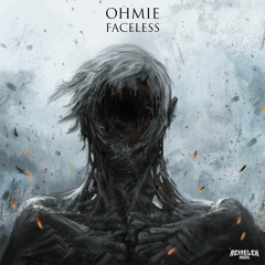 Ohmie - Faceless