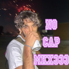 No Cap - MKX333
