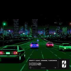 Booty Leak + Krmoni & Yumarius - Kids [ FREE DOWNLOAD ]