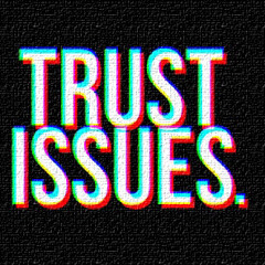 Trust issues (single)