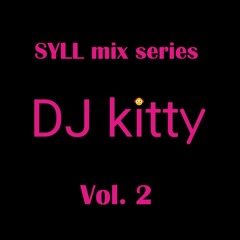 SYLL Vol. 2 - DJ Kitty