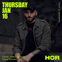 George Kasradze | HÖR - January 16 / 2025