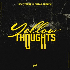 BeatItPunk & Emrah Turken - Yellow Thoughts