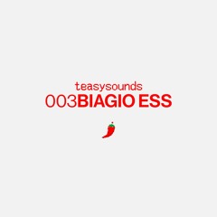 TeasySounds Mix 003 - Biagio Ess