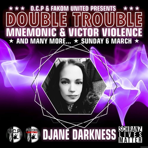 DJANE DARKNESS (SWITZERLAND) @ DOUBLE TROUBLE by D.C.P. & FAKOM UNITED