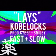 kobelocks - "LAYS" (cyber + smiley) | fast + slow mixxx by KUSURI 薬