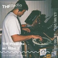 THF Presents: Slim J // 13.06.2025