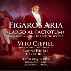 Figaro’s Aria (featuring Vito Ciepiel accompanied by Jeanne Fitzpatrick)
