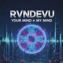 Adam Beyer, Bart Skils vs. JOA, Korolova vs. Gorgon City, GENESI - Your Mind vs. My Mind (RVNDEVU)