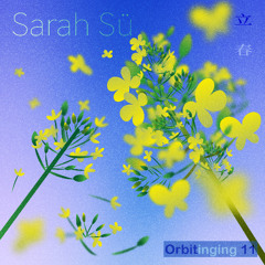 Orbitinging 11 - Sarah Sü