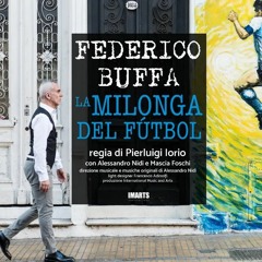 Federico Buffa porta a Brescia la Milonga del Futbol (Intervista a cura di Manuel Moretti)