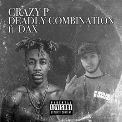 C.P feat. Dax - Deadly Combination