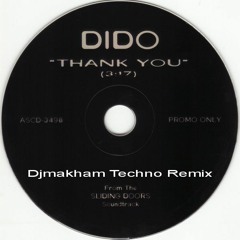 Dido - Thank You (Not So Bad) (Djmakham Techno Remix)