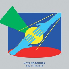Kota Motomura - 'Pay It Forward' LP (HM017)