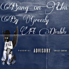 Bang Out On Em Ft. YaboyDiablo