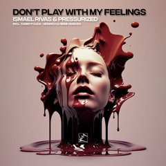 Don't Play with My Feelings (Tamer Fouda Remix)