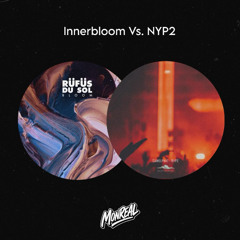 Innerbloom Vs. NYP2 (Monreal Mashup) [FREE DOWNLOAD]