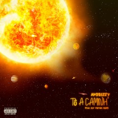 Andrizzy - TÔ A CAMINH [Prod. por Marven Beat]