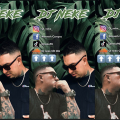 dj neke CR 🇨🇷❌🇵🇦🚀🔥