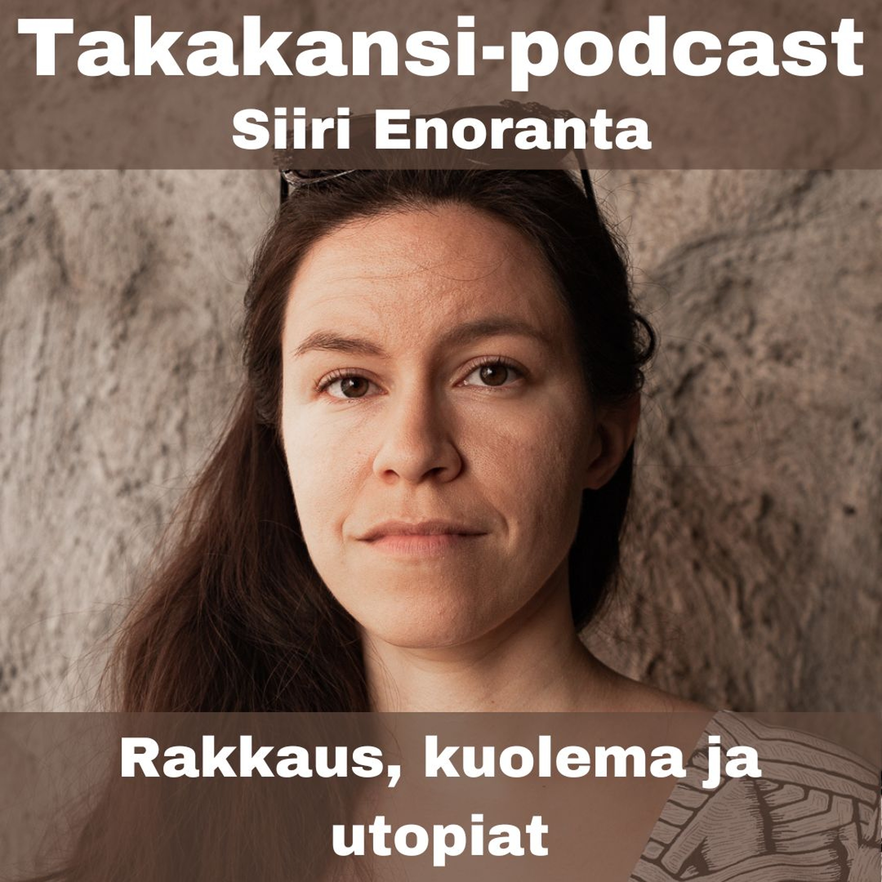 Siiri Enoranta - Rakkaus, kuolema ja utopiat