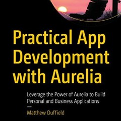 download EPUB 💞 Practical App Development with Aurelia: Leverage the Power of Aureli
