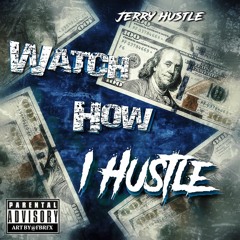 Jerry Hustle- I am Hustle