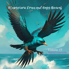Fundamentals - Atmospheric Drum & Bass Revival Mix Series - Volume 15