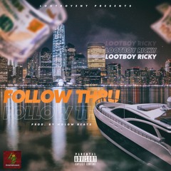 Lootboy Ricky - Follow Thru