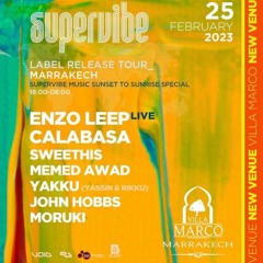 Sweethis At Supervibe Label Release Tour - Villa Marco - Marrakech Feb'23