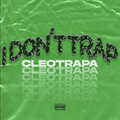 I Don’t Trap