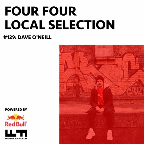 Local Selection 129: Dave O'Neill