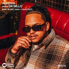 Adrixxx invite Da Nillo - 10 Décembr 2024