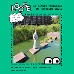 INTRINSIC PARALLELS W/ HARRISON DAVID - 15 AUG 25