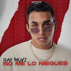 No Me Lo Niegues Prod. Eliel "El Que Habla Con Las Manos"
