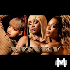 LISA - Feeling My MONEY ft. Nicki Minaj, Beyoncé (Mashup)