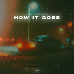 Hanno x Felix Samuel - How It Goes