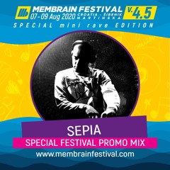 Sepia - Membrain Festival 4.5 Special Promo MIx