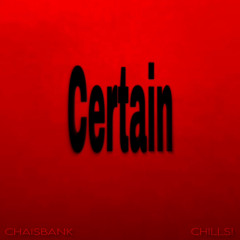 Certain ft chills!
